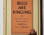 Bells Are Ringing Betty Comden Adolph Green Jule Styne 1957 Fireside The... - $29.69