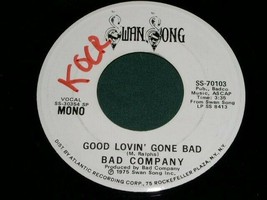 Bad Company Good Lovin Gone Bad 45 Rpm Swan Song Label Promo Paul Rodgers - £9.43 GBP