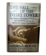 George Roche Fall Ivory Tower Government Corruption Funding Ivy College ... - $9.49