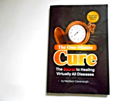 The One-Minute Cure: The Secret to Healing Virtually All Diseases - £15.63 GBP