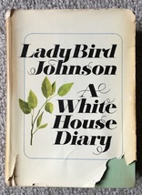 A White House Diary by Lady Bird Johnson - 1970 Hardcover - £2.99 GBP