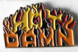 Hot Damn Fire Funny Humor Lapel Pin Badge 1 Inch - £4.23 GBP