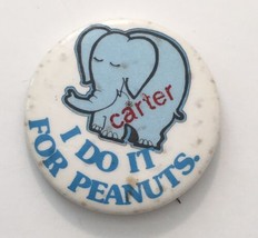 Vintage (Jimmy) Carter Campaign Pin I DO IT FOR PEANUTS Blue Elephant 1.75&quot; - £9.38 GBP