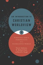 An Introduction to Christian Worldview: Pursuing God&#39;s Perspective in a ... - £23.73 GBP
