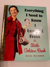 Everything I Need to Know I Learned From a Little Golden Book by Diane Muldrow - £4.78 GBP