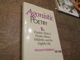 Agonistic Poetry: The Pindaric Mode in Pindar, Horace, Holderlin - W. Fitzgerald - £31.18 GBP