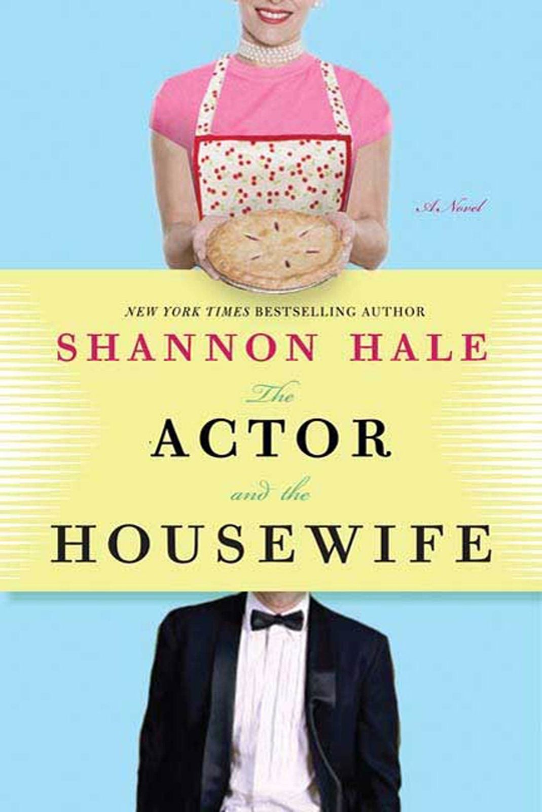 The Actor and the Housewife: A Novel Hale, Shannon - $5.84