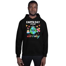 Earth Day It&#39;s My Birthday B-Earth Day Unisex Hoodie Black - £25.66 GBP+