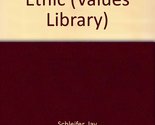 The Work Ethic (Values Library) Schleifer, Jay - $2.93