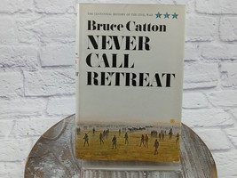 Never Call Retreat By Bruce Catton (1965) First Edition Hb w/DJ - £15.21 GBP