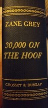 30,000 ON THE HOOF by ZANE GREY  1940  Grosset &amp; Dunlap  Hardcover  - £23.73 GBP