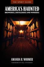 The Spirit Guide: America&#39;s Haunted Breweries, Distilleries, and Winerie... - £9.65 GBP