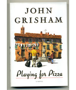 &quot;PLAYING FOR PIZZA&quot; by John Grisham - ©2007 FIRST EDITION - £15.93 GBP