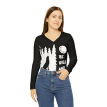 Be Wild and Wander Adult Women&#39;s Long Sleeve V-neck T-shirt - £35.03 GBP+
