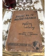 1948  Caterpillar NO. 12 Diesel Motor Grader Parts Catalog Book 9K2854 9... - $20.32