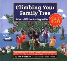 Climbing Your Family Tree: Online and Off-line Genealogy for Kids by Ira Wolfman - £7.65 GBP