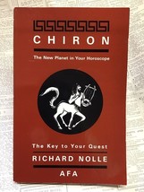 Chiron : The New Planet in Your Horoscope by Richard Nolle, PB/VG Astrology - $42.50