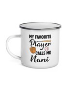 Coffee Enamel Mug - My Favorite Player Calls Me Nani Mug, Funny Baseball... - $20.74