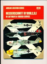 Messerschmitt Bf109B,C,D,E In Luftwaffe &amp; Foreign Service Arco-Aircam  No 39 - £11.66 GBP