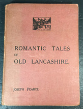 Romantic Tales of Old Lancashire by Joseph P. Pearce, 1931 Illustrated Hardcover - £31.43 GBP