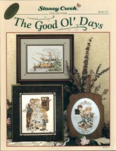 The Good Ol' Days Cross Stitch Patterns Stoney Creek Book 115 - $5.00