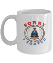 Coffee Mug Funny  I Tooted Train Railroad Locomotive  - £11.76 GBP