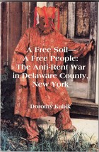 A Free SOIL-A Free People: The ANTI-RENT War In Delaware County, New York (1997) - £35.17 GBP