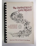 The Impatient Gourmet Cookbook Lillian Beery Willis Margaret Evans Jeffc... - £26.16 GBP