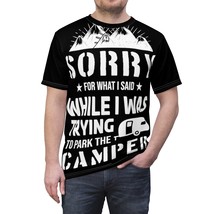 Sorry For What I Said Camper Tee | Unisex Casual Camping Adventure Outdo... - £31.59 GBP+