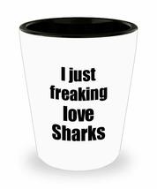 Shark Shot Glass I Just Freaking Love Sharks Lover Funny Gift Idea For Liquor Al - £10.05 GBP