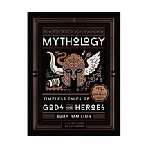 Mythology: Timeless Tales of Gods and Heroes, 75th Anniversary Illustrated Editi - £29.34 GBP