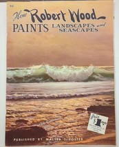 How Robert Wood Paints Landscapes And Seascapes #66 Walter T Foster Vint... - $16.14