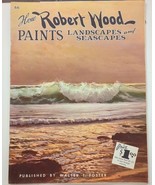 How Robert Wood Paints Landscapes And Seascapes #66 Walter T Foster Vint... - £12.66 GBP