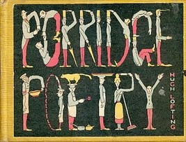 Porridge poetry, cooked, ornamented and served up [Hardcover] Hugh Lofting - £39.70 GBP