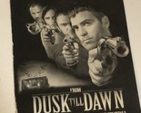 Dusk Till Dawn Tv Guide Print Ad George Clooney TPA9 - £4.65 GBP