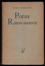 Poesie Raison Ardente 1948 Pierre Emmanuel French Literature Signed - £88.16 GBP