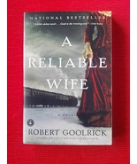 A Reliable Wife by Robert Goolrick ~ 2009 1ST Edition Paperback - $17.46 CAD