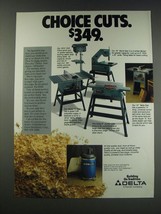 1991 Delta Drill Press, Band Saw, Super 10 Saw and Jointer Ad - Choice cuts.  - £14.54 GBP