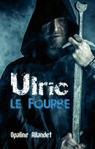 Ulric-le-Fourbe, par Opaline Allandet - $14.56