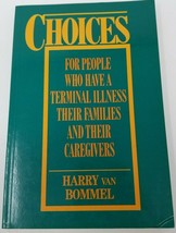 Choices Terminal Illness and Caregivers Van Bommel Vintage 1986  - £7.67 GBP