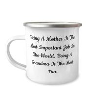 Sarcastic Grandma, Being A Mother Is The Most Important Job In The World. Being  - £15.39 GBP
