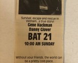 Bat 21 Print Ad Advertisement Gene Hackman Danny Glover Tpa14 - £4.72 GBP