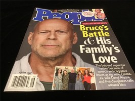 People Magazine April 18, 2022 Bruce’s Battle &amp; His Family’s Love - £7.73 GBP