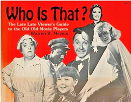 Who Is That: Late Viewers Guide to the Old, Old Movie Players - V GOOD H... - $9.89