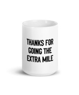 Thanks For Going The Extra Mile Bus Driver 15oz mug - $19.99