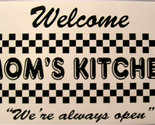 Welcome Mom&#39;s Kitchen Home Food Family Diner Rustic/Vintage Metal Sign - $24.70