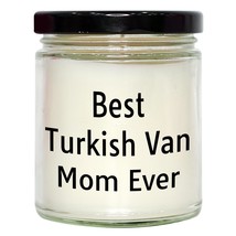 Turkish Van Cat Enthusiast Gifts, Best Turkish Van Mom Ever, 9oz Vanilla Soy Can - $24.45