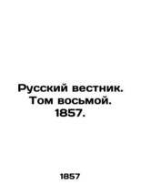 Russian Vestnik. Volume Eight. 1857. In Russian (ask us if in doubt)/Russkiy ves - £478.21 GBP