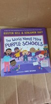 The World Needs More Purple Schools by Kristen Bell &amp; Benjamin Hart (Hardcover)  - £5.66 GBP