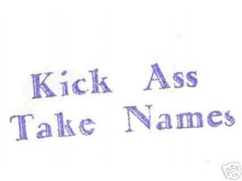 Kick Ass Take Names Rubber Stamp - £4.51 GBP